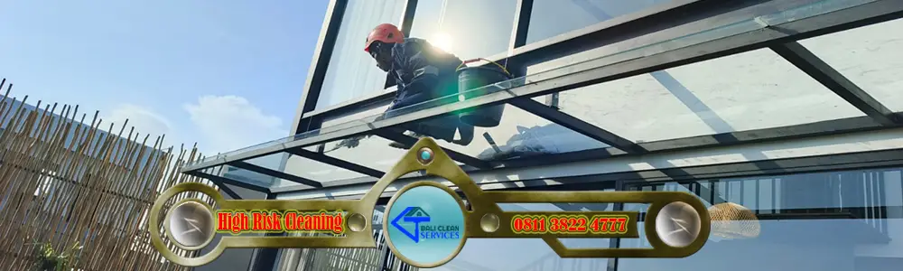 jasa high risk cleaning service di denpasar bali