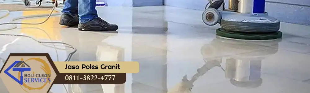 jasa poles lantai granit di Bali